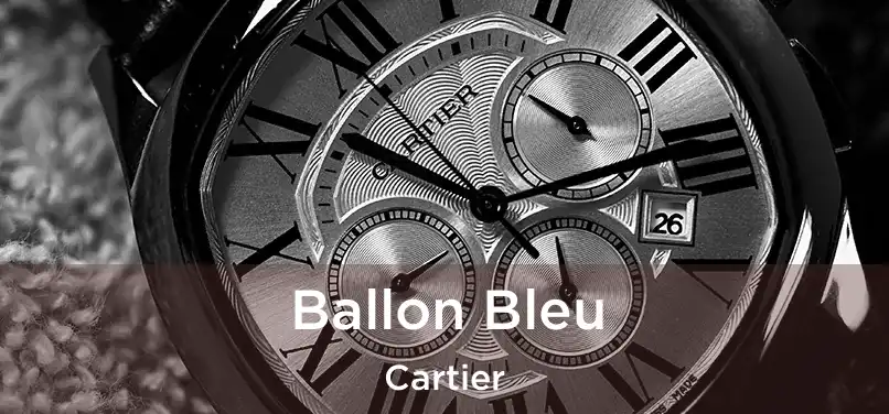  Ballon Bleu Cartier