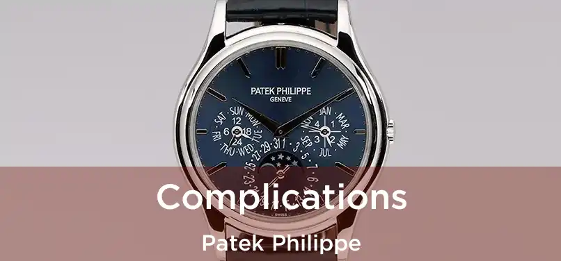  Complications Patek Philippe