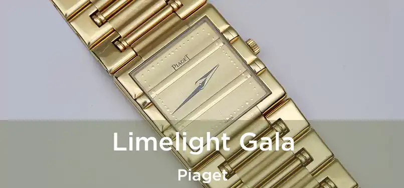  Limelight Gala Piaget