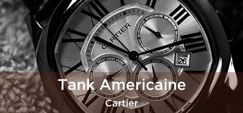  Tank Americaine Cartier