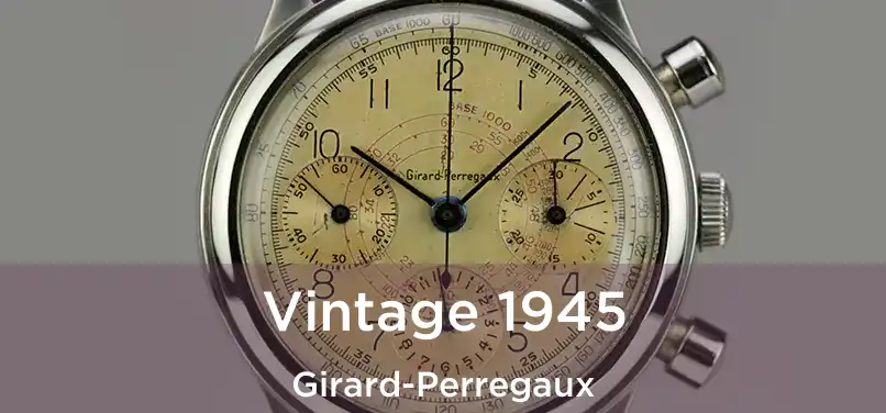  Vintage 1945 Girard-Perregaux