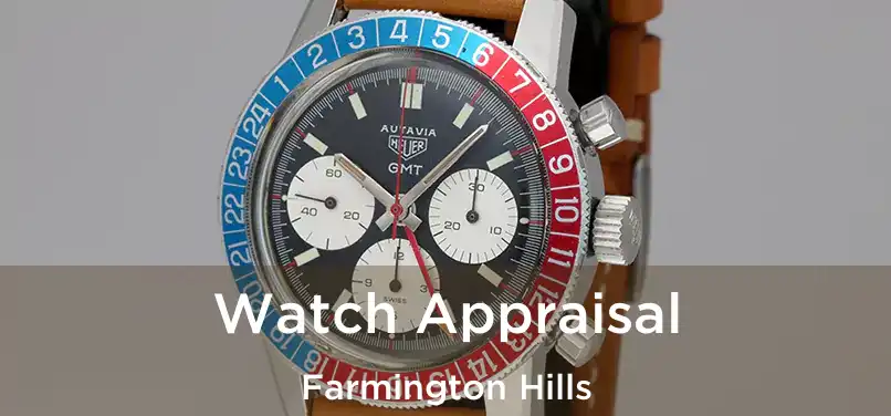  Watch Appraisal Farmington Hills