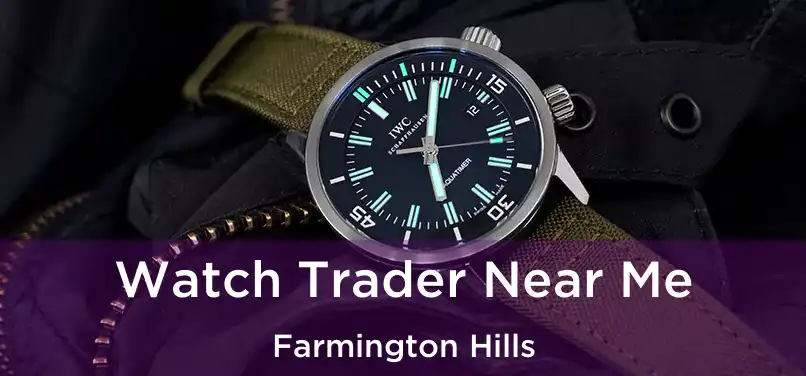  Watch Trader Near Me Farmington Hills